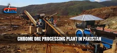 Chrome Ore Processing Plant in Pakistan